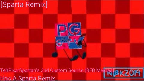[Sparta Remix] TehPixarSpartan 2nd Custom Source (BFB Memes Version) Has A Sparta Remix