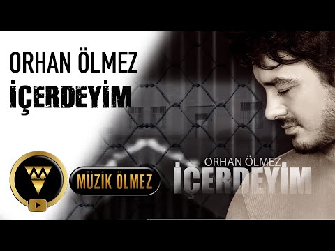 Orhan Ölmez - İçerdeyim (Official Video)