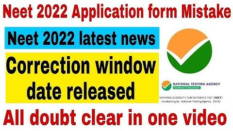 Neet 2022 correction window date released || Neet 2022 application form correction window, neet 2022