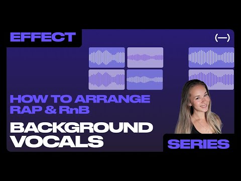 How to Arrange Rap & RnB Background Vocals (Step by Step)