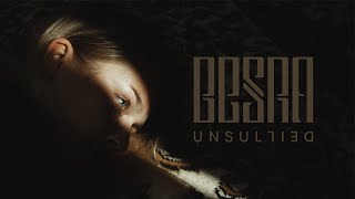 Besra – Unsullied (Music Video)
