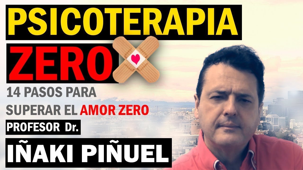 ✅ PSICOTERAPIA ZERO ⭕ 14 PASOS para SUPERAR el AMOR ZERO 💔