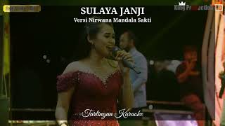 Sulaya Janji Karaoke Cewek Versi Nirwana Mandala Sakti