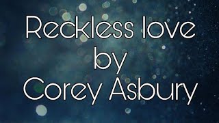 Cory Asbury - Reckless Love Lyric Video