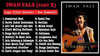 Lagu Iwan Fals yang tidak beredar / Unreleased (Part 2)
