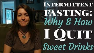 Intermittent Fasting: Why and How I Cut Out Sugary Drinks screenshot 5