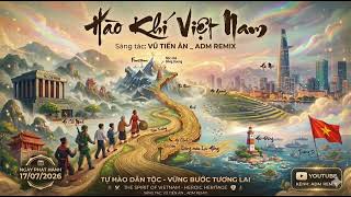 HÀO KHÍ VIỆT NAM | ADM REMIX [Lofi]_[Rap]_[ADM]_[Vinahouseremix]