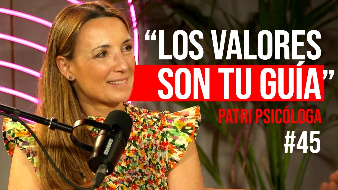 #45 - CÓMO SER MEJOR PERSONA con Valores que Transformarán Tu Vida | Patri Psicóloga en Roca Project