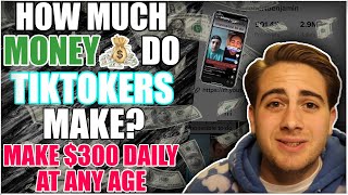 How Much Do Tiktokers Make How To Get Paid 300 Day On Tiktok Any Age Youtube