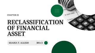 ALLEGO_CHAPTER 21: RECLASSIFICATION OF FINANCIAL ASSET