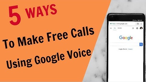 5 Ways to Make Free Calls Using Google Voice | Free Phone Calls On PC and Mobile