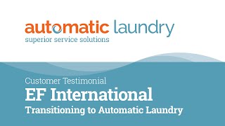 EF International Testimonial - Transitioning Laundry Service Providers | Automatic Laundry