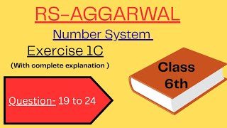Class 6 RS Aggarwal Exercise 1c || part 4 ||  ques. 19 to 24 || chapter 1 Number system | in hindi