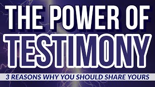 The Power Of Sharing Your Testimony: 3 Reasons Why You Need To Share Yours!