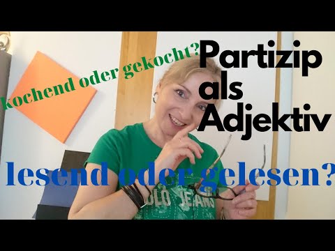 Partizip I und II als Adjektiv. A2-B1 Mit Übung