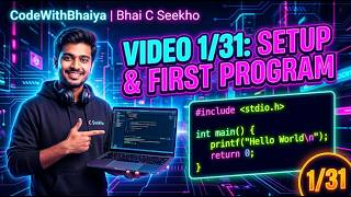 C Programming Setup in Hindi | GCC, VS Code Install & First Hello World Program | Video 1/31