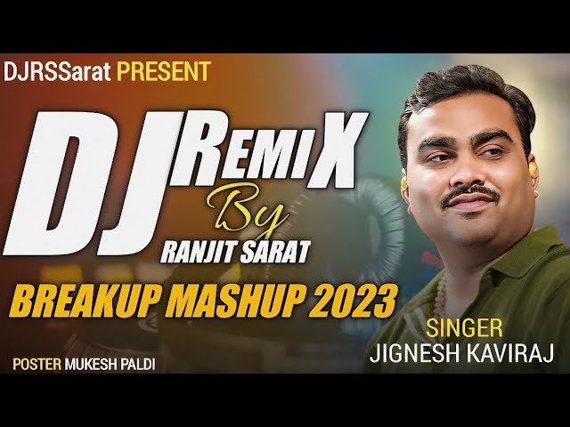 Dj Remix Jignesh Kaviraj(barot) Breakup gujarati  Mashup || 2023 ||  #jigneshkaviraj  g-moj music class=