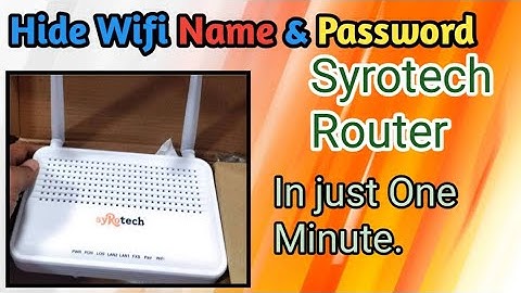 How to hide Wifi Name and Password Syrotech Router ONT in just one minutes // Shorya Computers