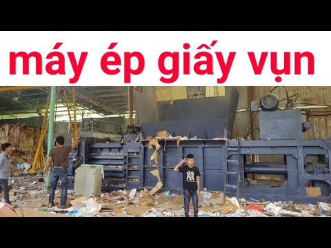 Video Máy Ép Giấy Vụn - Máy Ép Giấy Phế Liệu - THUỶ LỰC HAY - youtube