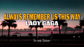 Always Remember Us This Way Lady Gaga By Noelle Johnson