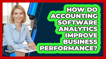 How do accounting software analytics improve business performance?