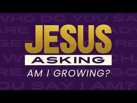 Lent 2026 Week Five: Transformational Question #1 Am I Growing? | Lee Stevenson