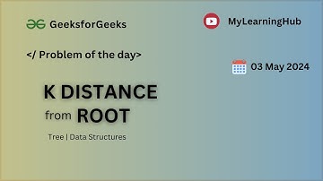 GFG-POTD | K Distance from Root using Java | 03 May 2024 | Tree | Data Structures | Recursion