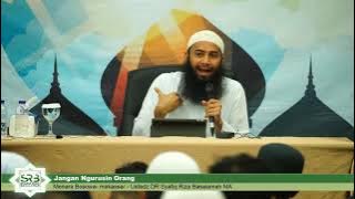 Jangan Ngurusin Orang - Ustadz DR Syafiq Riza Baslamah MA