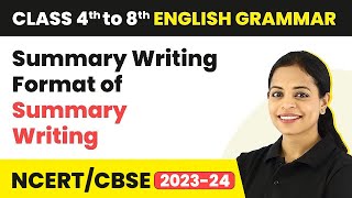 Summary Writing | Format of Summary Writing | Summary Writing Examples | Class 5 - 8 English Grammar