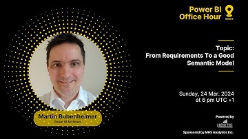 Power BI Office Hour 163: From Requirements To a Good Semantic Model