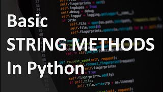 Python: Basic String Methods