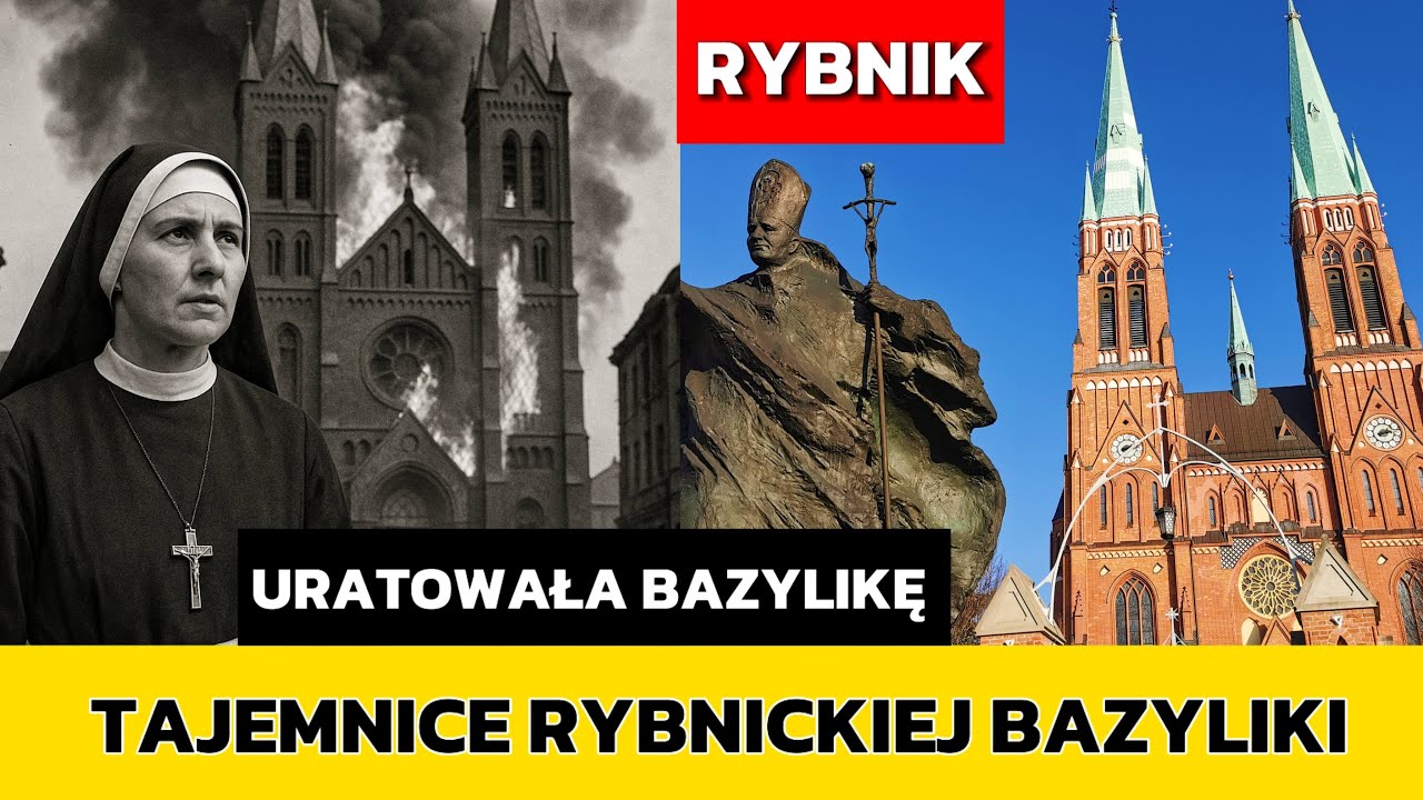 Bazylika Św. Antoniego w Rybniku: Historia i Ocalenie. Zakonnica, Która Ocaliła Bazylikę w Rybniku