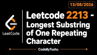 LeetCode 2213 | Longest Substring of One Repeating Character | Java Solution | Segment | CodeByTushu