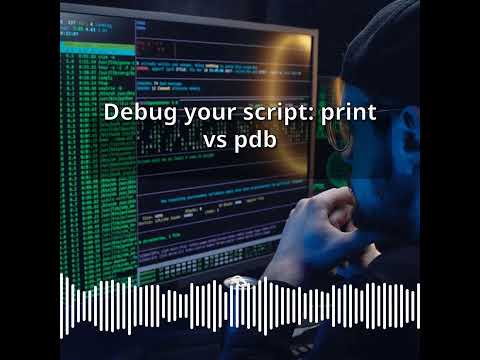 Debug your script: print vs pdb | CyberSecurity & DevSecOps Expert: Develop, PenTest, and Deploy...