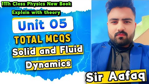 11Th Class Physics new book | Exercise MCQs solution with Explanation- Unit 5 solids & fluid dynamic