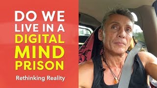 Rethinking Reality: Do We Live In A Digital Mind Prison? | Dr. Robert Cassar