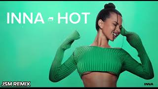 Inna - Hot (Jsm Remix) 2024