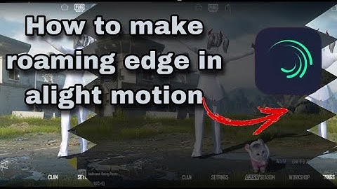 How to make roaming edge in alight motion | Editing | pubg mobile editing like pc in android