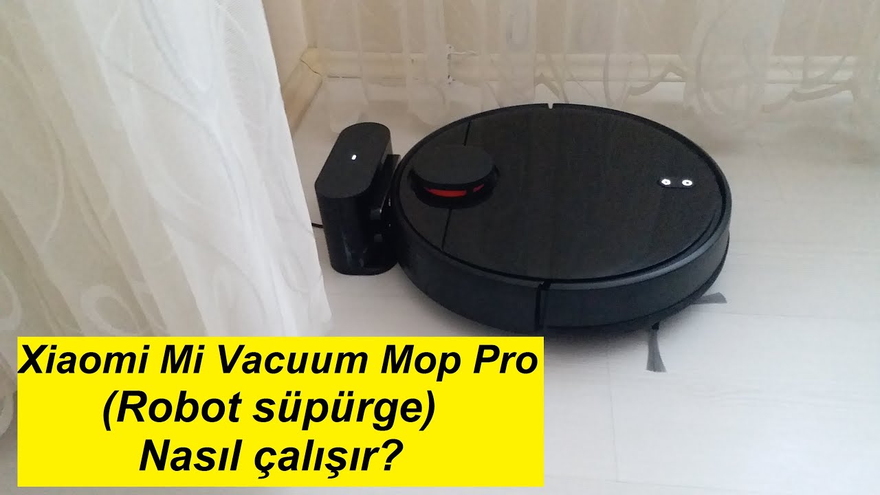 xiaomi mi vacuum mop pro robot supurge nasil calisir youtube
