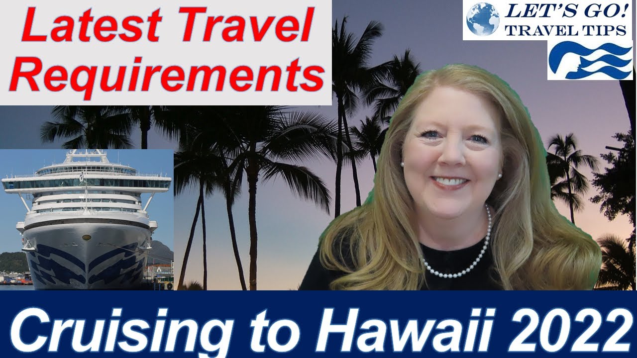 UPDATED REQUIREMENTS TO CRUISE TO HAWAII JANUARY 2022 | GRAND PRINCESS