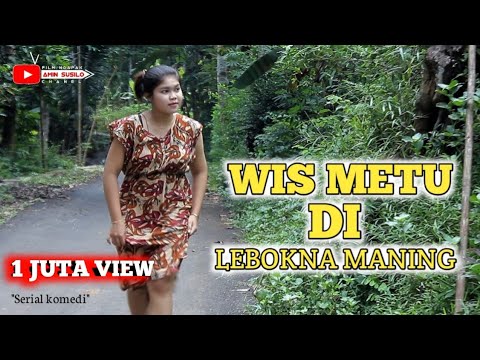 WIS METU DI LEBOKNA MANING || FILM JAWA LUCU - Eps 35