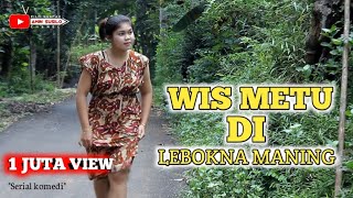 WIS METU DI LEBOKNA MANING || FILM JAWA LUCU - Eps 35