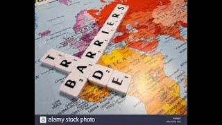Trade Barriers | Tariffs | Quota | Embargoes