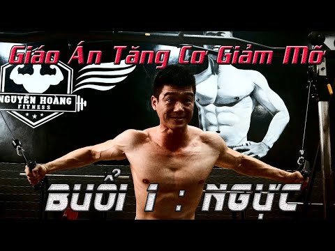 Lịch Tập Và Giáo Án TĂNG CƠ GIẢM MỠ Nâng Cao | Buổi 1 : NGỰC | Phương pháp Tăng Cơ Triset 5-10-20