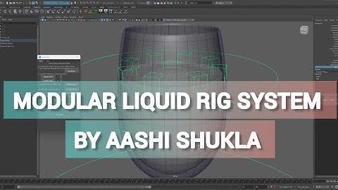 Maya Python#04: Modular Liquid Rigging System by Aashi Shukla