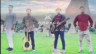 Amoxsa Band - Ku Sebut Nama Mu - Berkahi Hidupku
