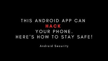 This Android app can hack your phone - Here’s How to Stay Safe!