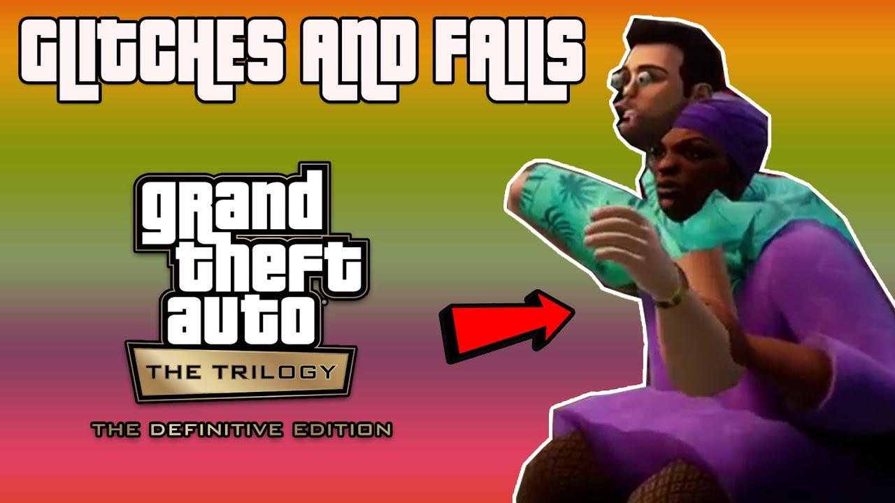 GTA Trilogy Glitches & Fails