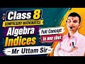Algebra l Indices l Class-8 l C.Math l Full Concept l In One Shot #video #trending #ByUttamSir