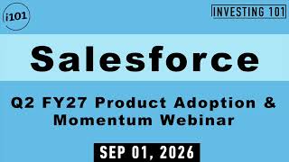 Salesforce Q2 FY27 Product Adoption & Momentum Webinar | Sep 01, 2026